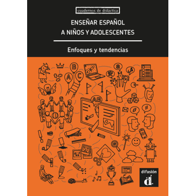 Enseñar español a niños y adolescentes. Enfoques y tendencias Enseñar español a niños y adolescentes. Enfoques y tendencias