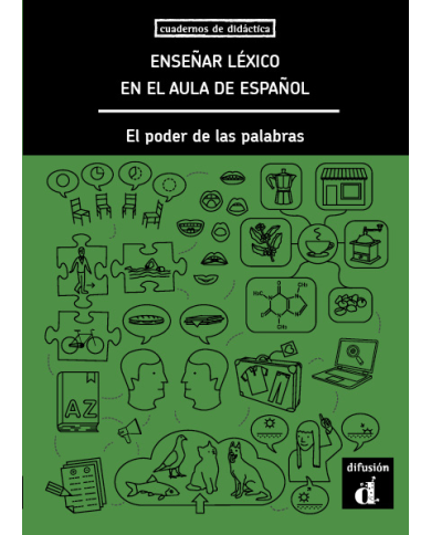 Enseñar léxico en el aula de español. El poder de las palabras Enseñar léxico en el aula de español. El poder de las palabras