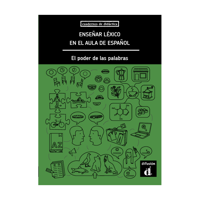 Enseñar léxico en el aula de español. El poder de las palabras Enseñar léxico en el aula de español. El poder de las palabras