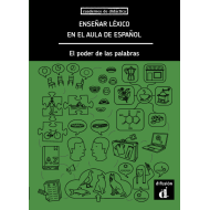 Enseñar léxico en el aula de español. El poder de las palabras Enseñar léxico en el aula de español. El poder de las palabras