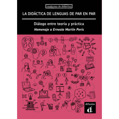 La didáctica de lenguas de par en par. Diálogo entre teoría y práctica La didáctica de lenguas de par en par. Diálogo entre teoría y práctica