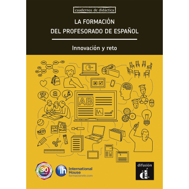 La formación del profesorado de español. Innovación y reto La formación del profesorado de español. Innovación y reto
