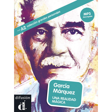 García Márquez. Una realidad mágica García Márquez. Una realidad mágica