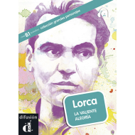 Lorca. La valiente alegría Lorca. La valiente alegría