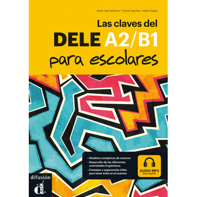 Las claves del DELE A2/B1 para escolares Las claves del DELE A2/B1 para escolares
