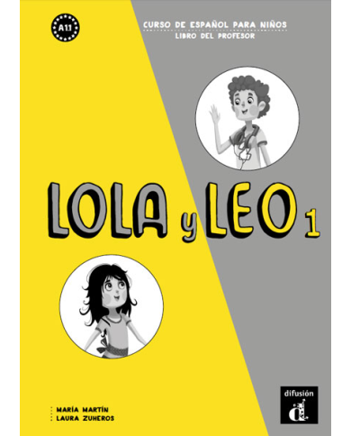 Lola y Leo 1 - Libro del profesor Lola y Leo 1 - Libro del profesor