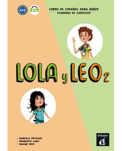 Lola y Leo 2 - Cuaderno de ejercicios Lola y Leo 2 - Cuaderno de ejercicios