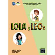 Lola y Leo 2 - Cuaderno de ejercicios Lola y Leo 2 - Cuaderno de ejercicios