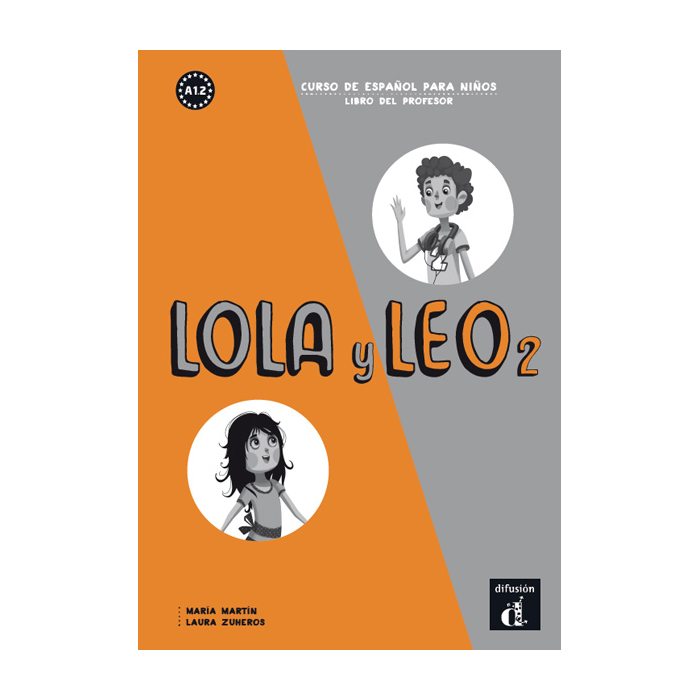 Lola y Leo 2 - Libro del profesor Lola y Leo 2 - Libro del profesor
