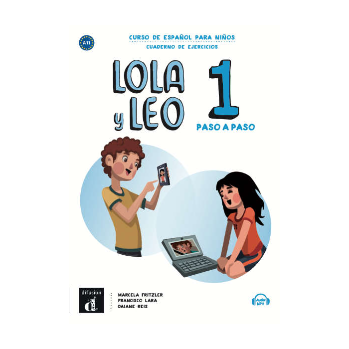 Lola y Leo paso a paso 1 - Cuaderno de ejercicios Lola y Leo paso a paso 1 - Cuaderno de ejercicios
