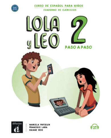 Lola y Leo paso a paso 2 - Cuaderno de ejercicios Lola y Leo paso a paso 2 - Cuaderno de ejercicios