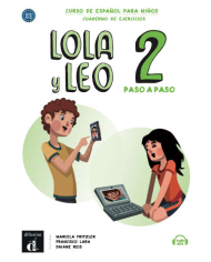 Lola y Leo paso a paso 1 - Cuaderno de ejercicios Lola y Leo paso a paso 1 - Cuaderno de ejercicios