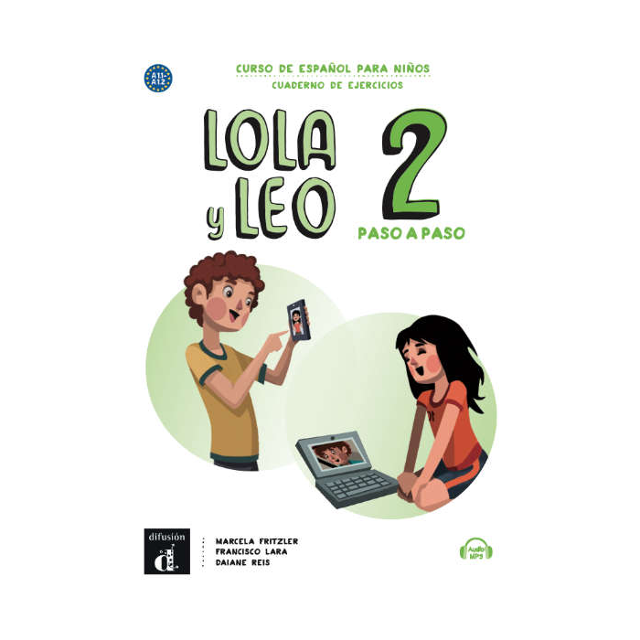 Lola y Leo paso a paso 2 - Cuaderno de ejercicios Lola y Leo paso a paso 2 - Cuaderno de ejercicios