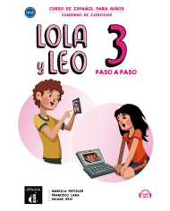 Lola y Leo paso a paso 2 - Cuaderno de ejercicios Lola y Leo paso a paso 2 - Cuaderno de ejercicios