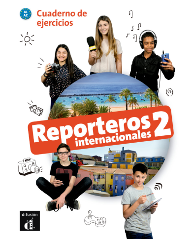 Reporteros internacionales 2 - Cuaderno de ejercicios Reporteros internacionales 2 - Cuaderno de ejercicios