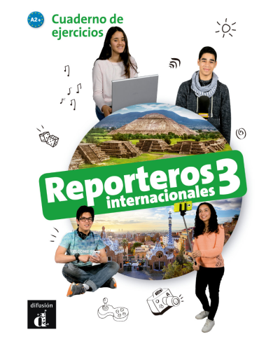 Reporteros internacionales 3 - Cuaderno de ejercicios Reporteros internacionales 3 - Cuaderno de ejercicios