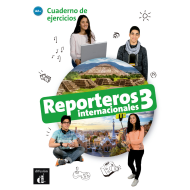 Reporteros internacionales 3 - Cuaderno de ejercicios Reporteros internacionales 3 - Cuaderno de ejercicios