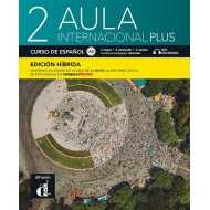 Aula internacional Plus 2 - Edición híbrida - Libro del alumno Aula internacional Plus 2 - Edición híbrida - Libro del alumno