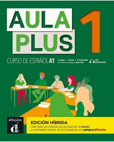 Aula Plus 1 - Edición híbrida - Libro del alumno Aula Plus 1 - Edición híbrida - Libro del alumno