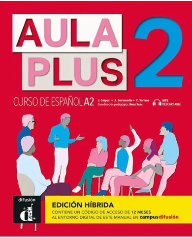 Aula Plus 2 - Edición híbrida - Libro del alumno Aula Plus 2 - Edición híbrida - Libro del alumno
