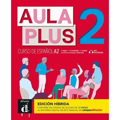 Aula Plus 2 - Edición híbrida - Libro del alumno Aula Plus 2 - Edición híbrida - Libro del alumno