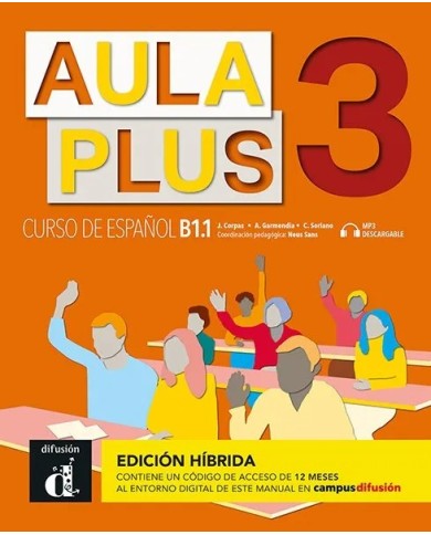 Aula Plus 3 - Edición híbrida - Libro del alumno Aula Plus 3 - Edición híbrida - Libro del alumno