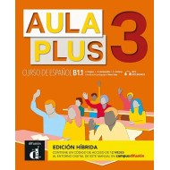 Aula Plus 3 - Edición híbrida - Libro del alumno Aula Plus 3 - Edición híbrida - Libro del alumno