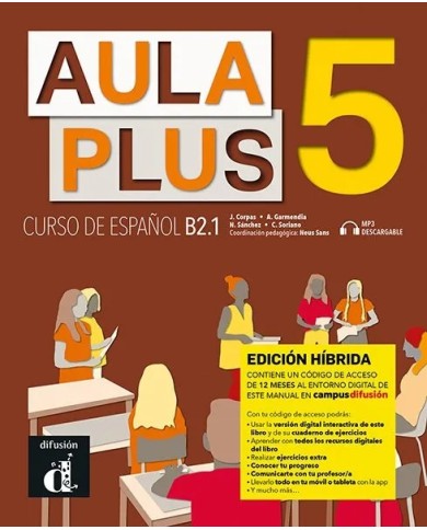 Aula Plus 5 - Edición híbrida - Libro del alumno Aula Plus 5 - Edición híbrida - Libro del alumno