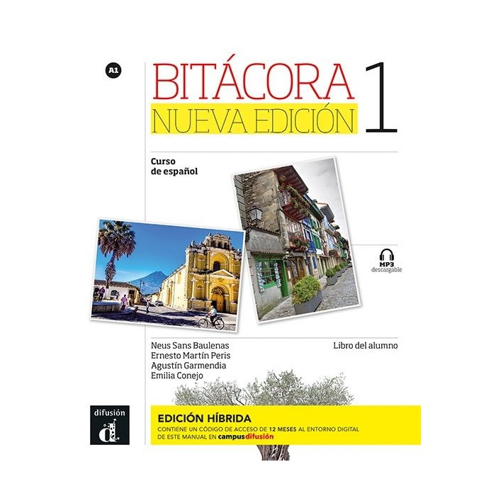 Bitácora Nueva edición 1 - Edición híbrida - Libro del alumno Bitácora Nueva edición 1 - Edición híbrida - Libro del alumno