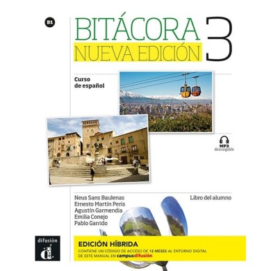 Bitácora Nueva edición 3 - Edición híbrida - Libro del alumno Bitácora Nueva edición 3 - Edición híbrida - Libro del alumno