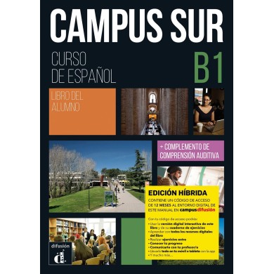 Campus Sur B1 - Edición híbrida - Libro del alumno Campus Sur B1 - Edición híbrida - Libro del alumno