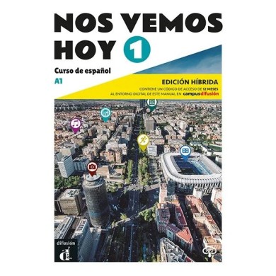 Nos vemos hoy 1 - Edición híbrida para estudiantes Nos vemos hoy 1 - Edición híbrida para estudiantes