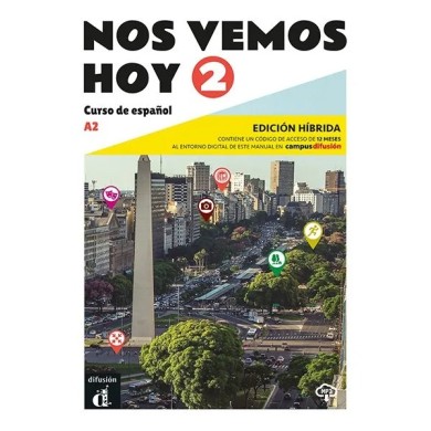 Nos vemos hoy 2 - Edición híbrida para estudiantes Nos vemos hoy 2 - Edición híbrida para estudiantes