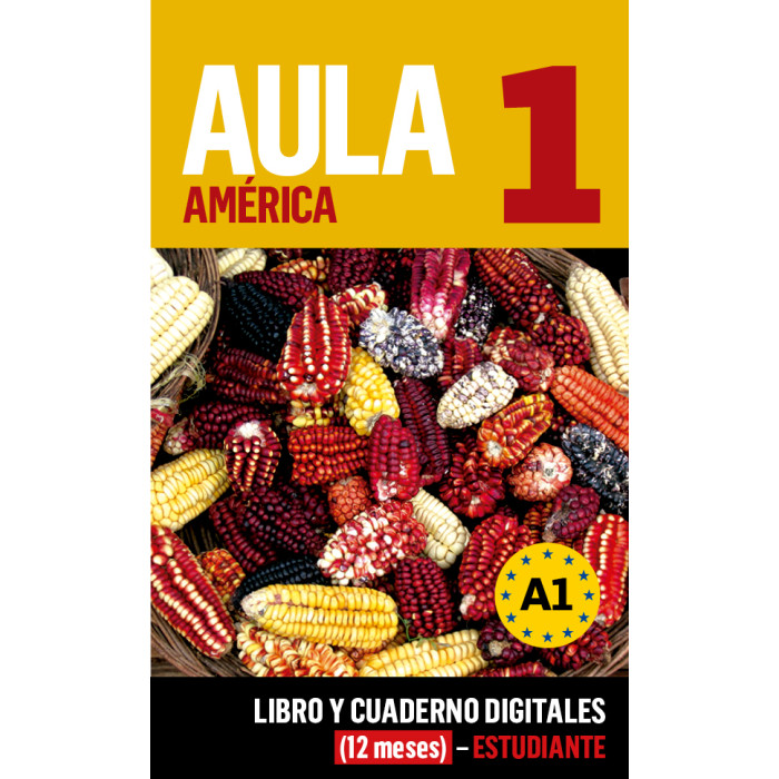 Aula América 1 Libro y Cuaderno digitales (12 meses) - Estudiante Aula América 1 Libro y Cuaderno digitales (12 meses) - Estudiante