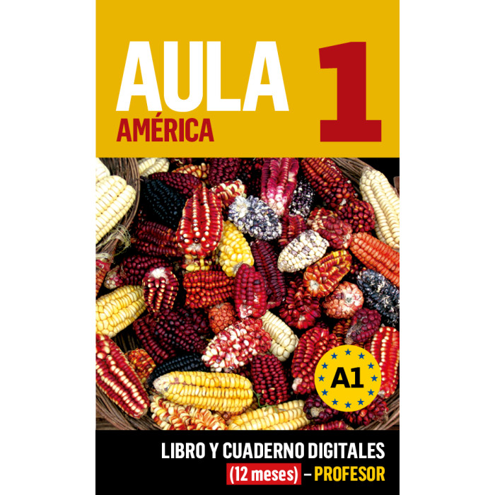 Aula América 1 Libro y Cuaderno digitales (12 meses) - Profesor Aula América 1 Libro y Cuaderno digitales (12 meses) - Profesor