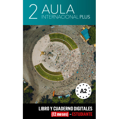 Aula Internacional Plus 2 Libro y Cuaderno digitales (12 meses) - Estudiante Aula Internacional Plus 2 Libro y Cuaderno digitales (12 meses) - Estudiante