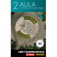 Aula Internacional Plus 2 Libro y Cuaderno digitales (12 meses) - Profesor