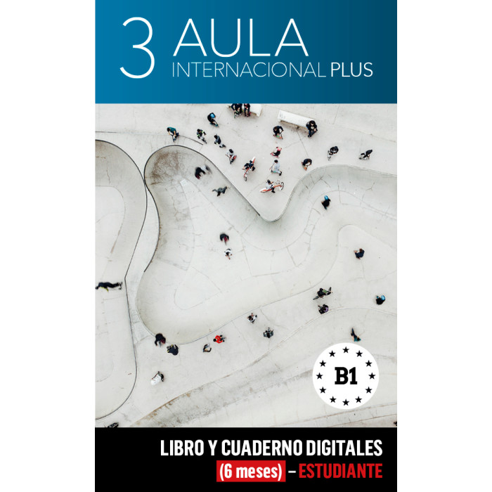 Aula Internacional Plus 3 Libro y Cuaderno digitales (6 meses) - Estudiante Aula Internacional Plus 3 Libro y Cuaderno digitales (6 meses) - Estudiante