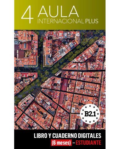 Aula Internacional Plus 4 Libro y Cuaderno digitales (6 meses) - Estudiante Aula Internacional Plus 4 Libro y Cuaderno digitales (6 meses) - Estudiante