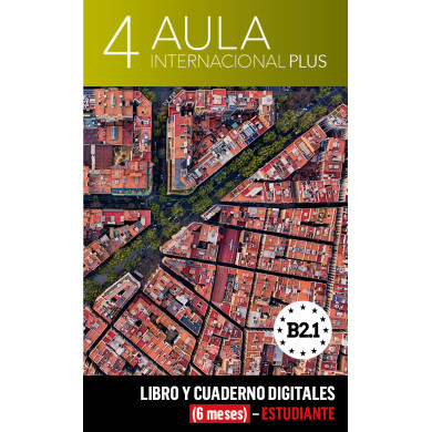 Aula Internacional Plus 4 Libro y Cuaderno digitales (6 meses) - Estudiante Aula Internacional Plus 4 Libro y Cuaderno digitales (6 meses) - Estudiante