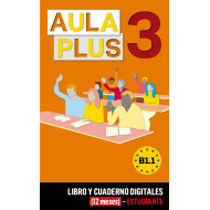 Aula Plus 3 Libro y Cuaderno digitales (12 meses) - Estudiante Aula Plus 3 Libro y Cuaderno digitales (12 meses) - Estudiante