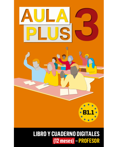 Aula Plus 3 Libro y Cuaderno digitales (12 meses) - Profesor
