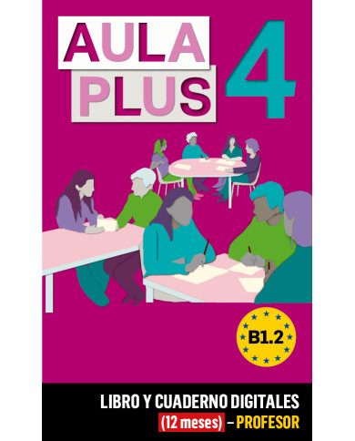 Aula Plus 4 Libro y Cuaderno digitales (12 meses) - Profesor