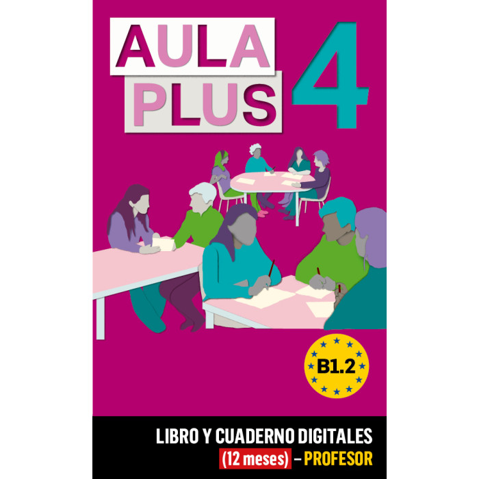 Aula Plus 4 Libro y Cuaderno digitales (12 meses) - Profesor