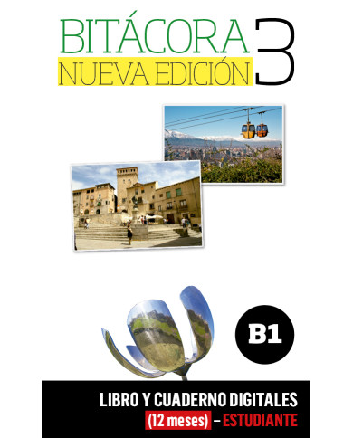Bitácora Nueva edición 3 Libro y Cuaderno digitales (12 meses) - Estudiante Bitácora Nueva edición 3 Libro y Cuaderno digitales (12 meses) - Estudiante