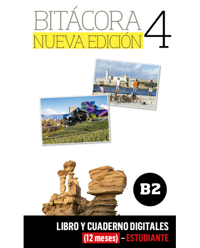 Bitácora Nueva edición 4 Libro y Cuaderno digitales (12 meses) - Estudiante Bitácora Nueva edición 4 Libro y Cuaderno digitales (12 meses) - Estudiante