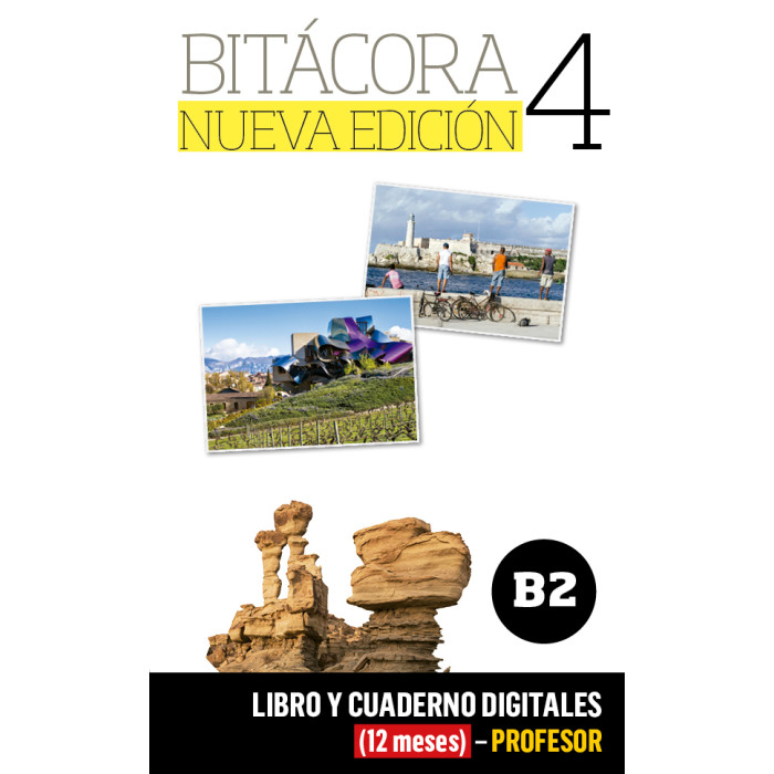 Bitácora Nueva edición 4 Libro y Cuaderno digitales (12 meses) - Profesor