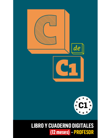 C de C1 Libro y Cuaderno digitales (12 meses) - Profesor C de C1 Libro y Cuaderno digitales (12 meses) - Profesor