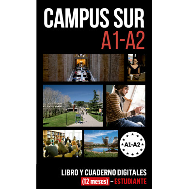 Campus Sur A1-A2 Libro y Cuaderno digitales (12 meses) - Estudiante Campus Sur A1-A2 Libro y Cuaderno digitales (12 meses) - Estudiante