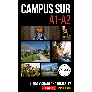 Campus Sur A1-A2 Libro y Cuaderno digitales (12 meses) - Profesor Campus Sur A1-A2 Libro y Cuaderno digitales (12 meses) - Profesor